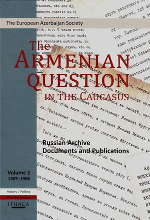The Armenian Question In The Caucasus: Russian Archive Documents And Publications, 19051906(Volume 2),Used