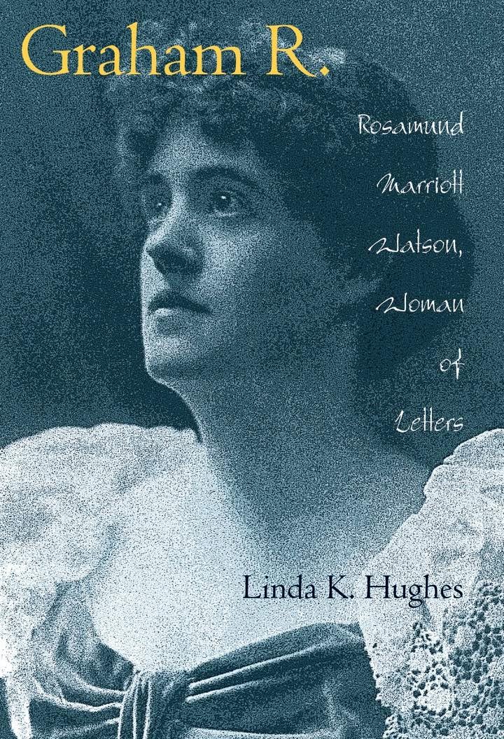 Graham R.: Rosamund Marriot Watson, Woman Of Letters,Used