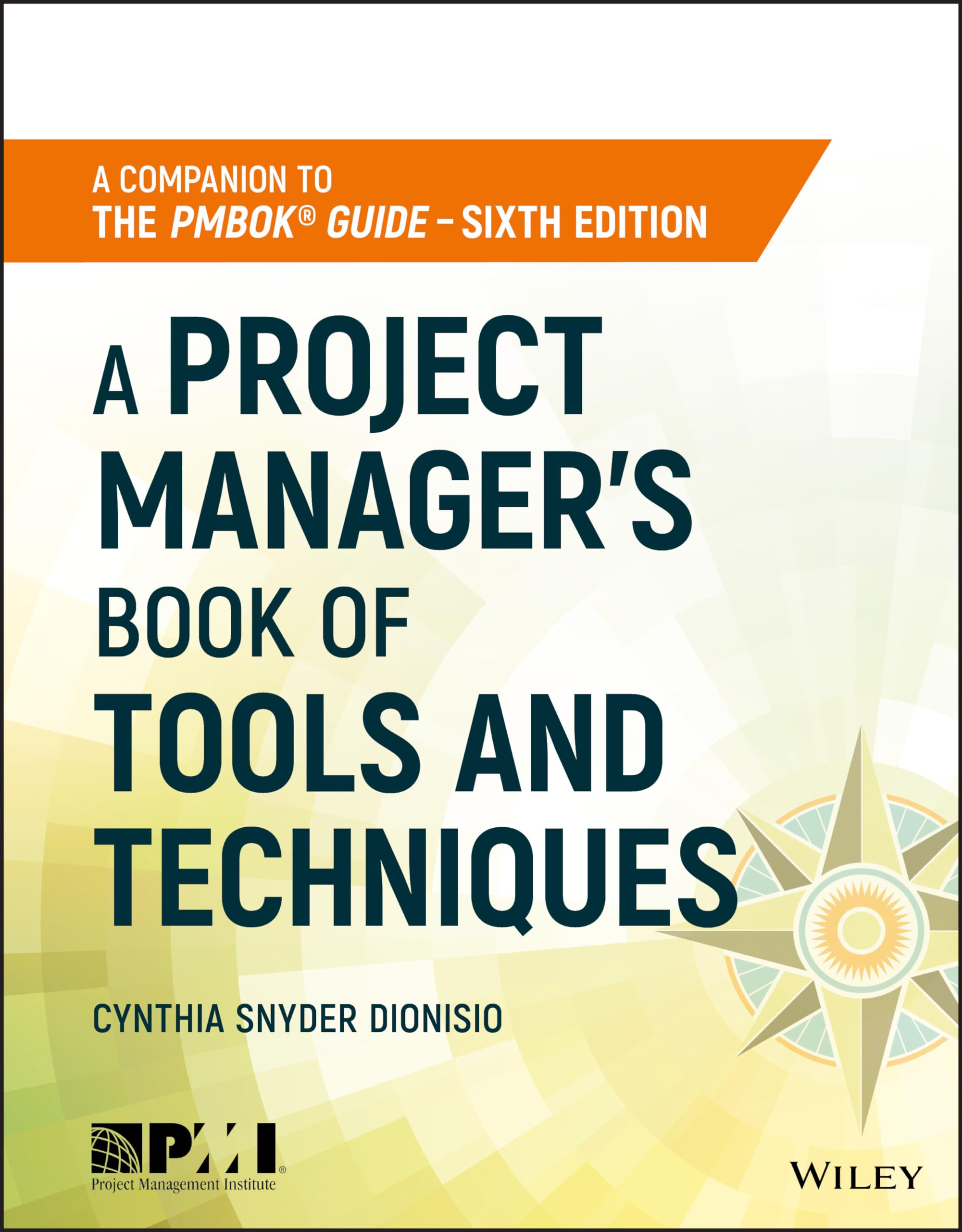A Project Manager'S Book Of Tools And Techniques