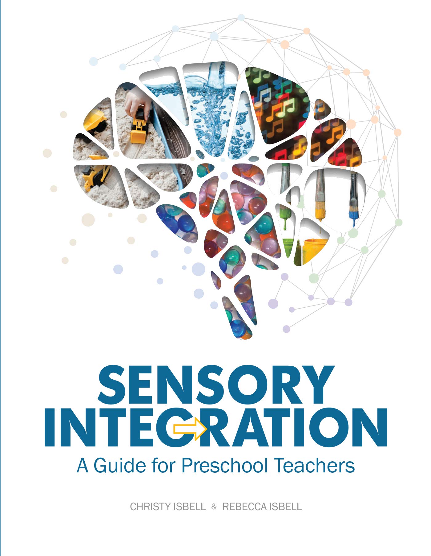 Sensory Integration: A Guide For Preschool Teachers,New