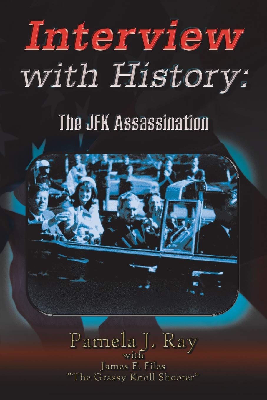 Interview with History: The JFK Assassination,Used