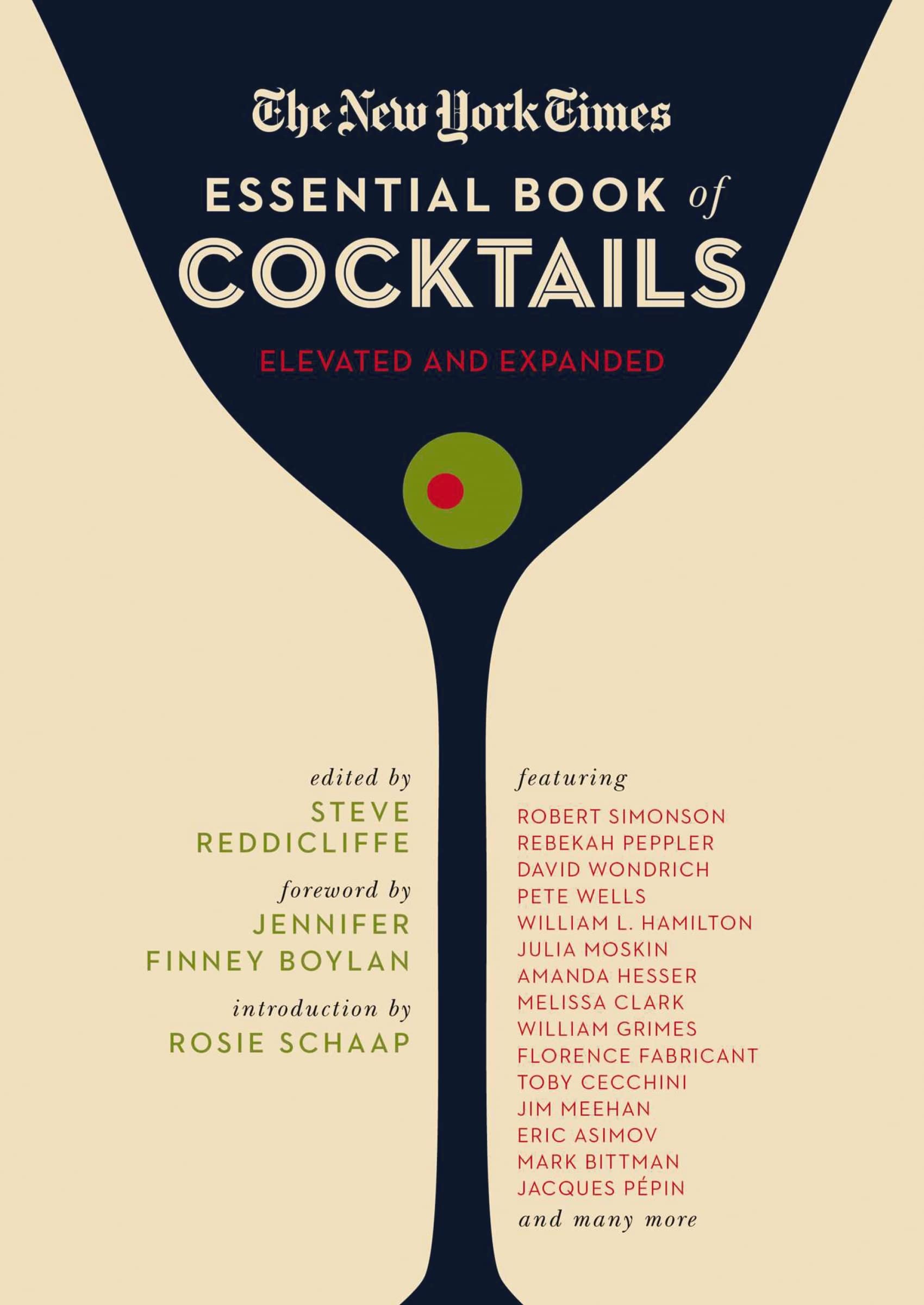 The New York Times Essential Book Of Cocktails (Second Edition): Over 400 Classic Drink Recipes With Great Writing From The New ,New