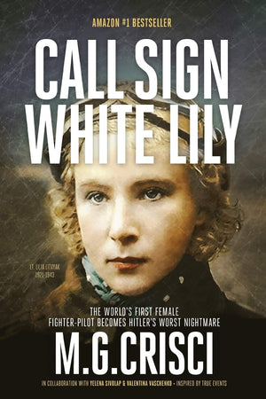 Call Sign, White Lily (5Th Edition): The Life And Loves Of The World'S First Female Fighter Pilot,Used