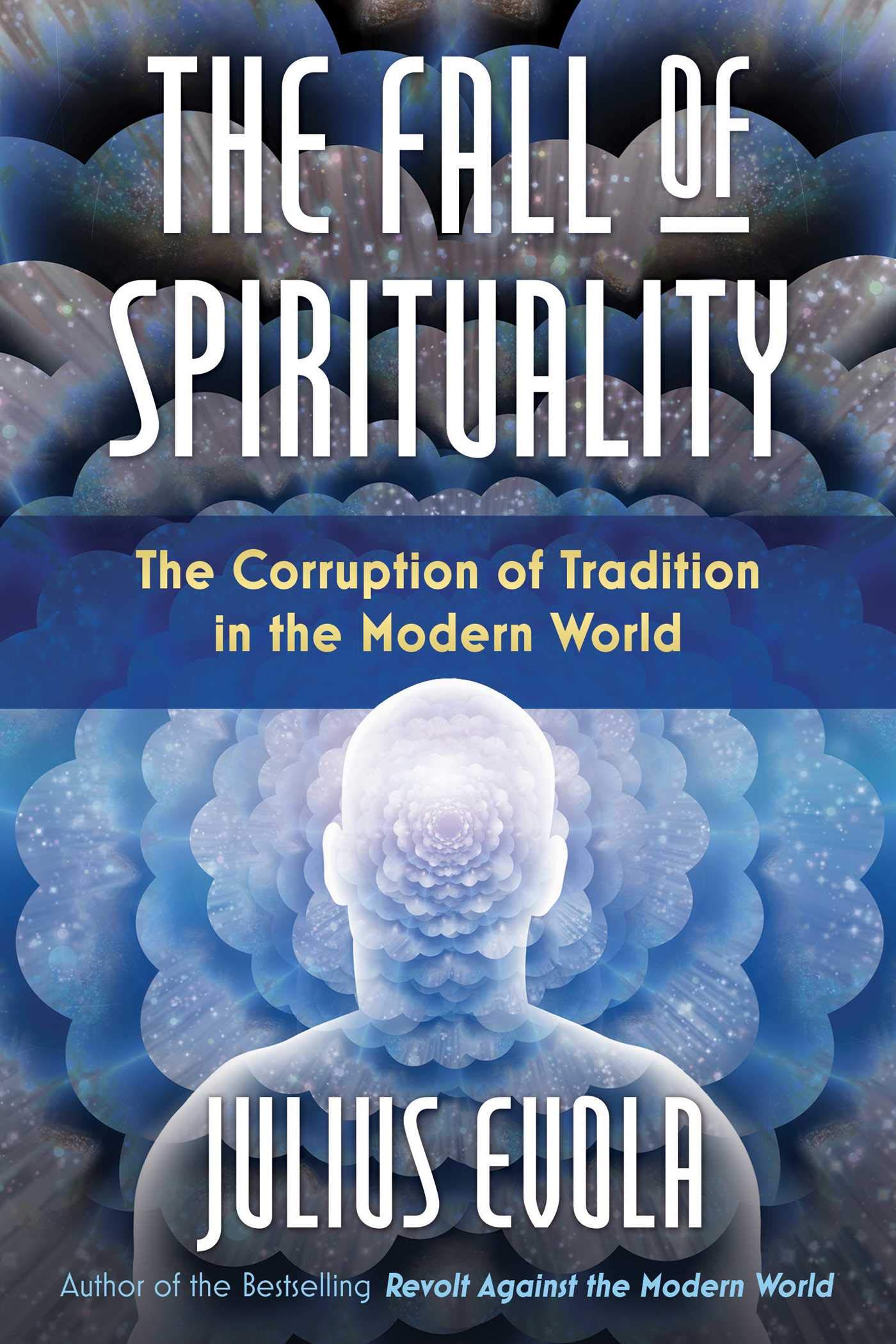 The Fall of Spirituality: The Corruption of Tradition in the Modern World,Used