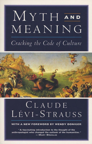 Myth And Meaning: Cracking The Code Of Culture,New