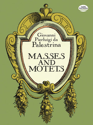 Masses and Motets (Dover Choral Music Scores)