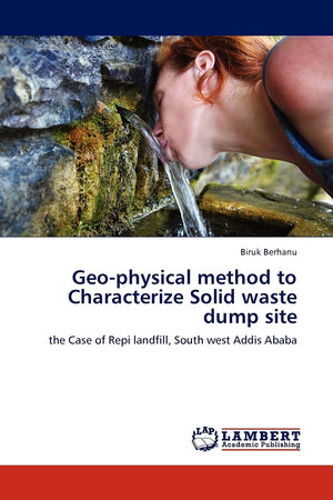 Geophysical method to Characterize Solid waste dump site: the Case of Repi landfill, South west Addis Ababa,Used