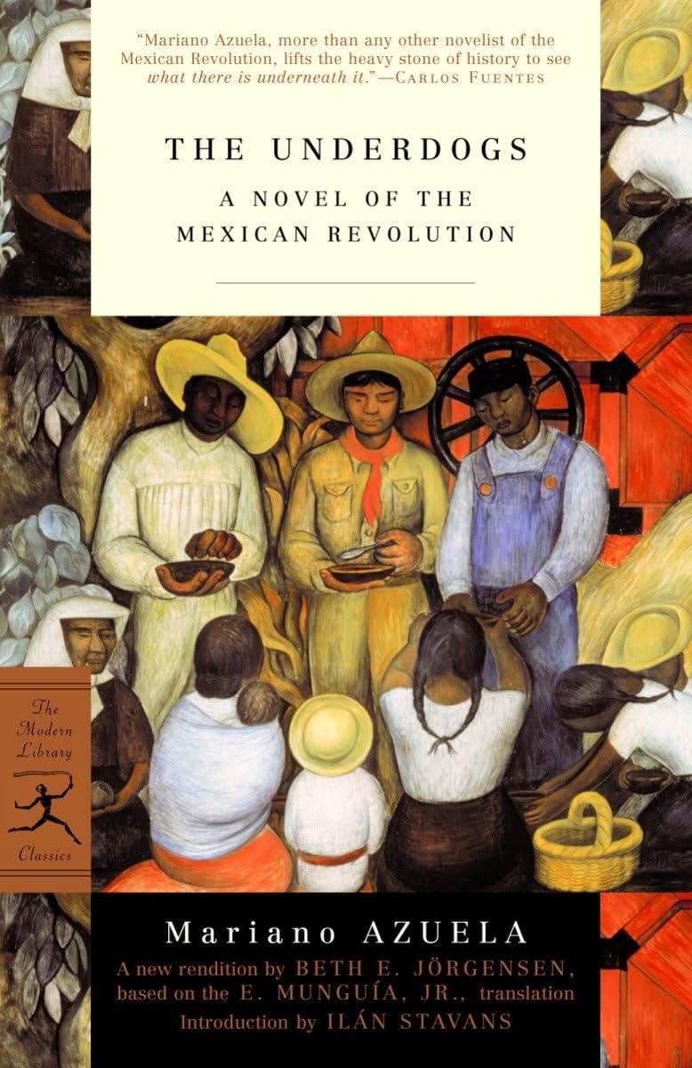 The Underdogs: A Novel of the Mexican Revolution (Modern Library Classics),Used