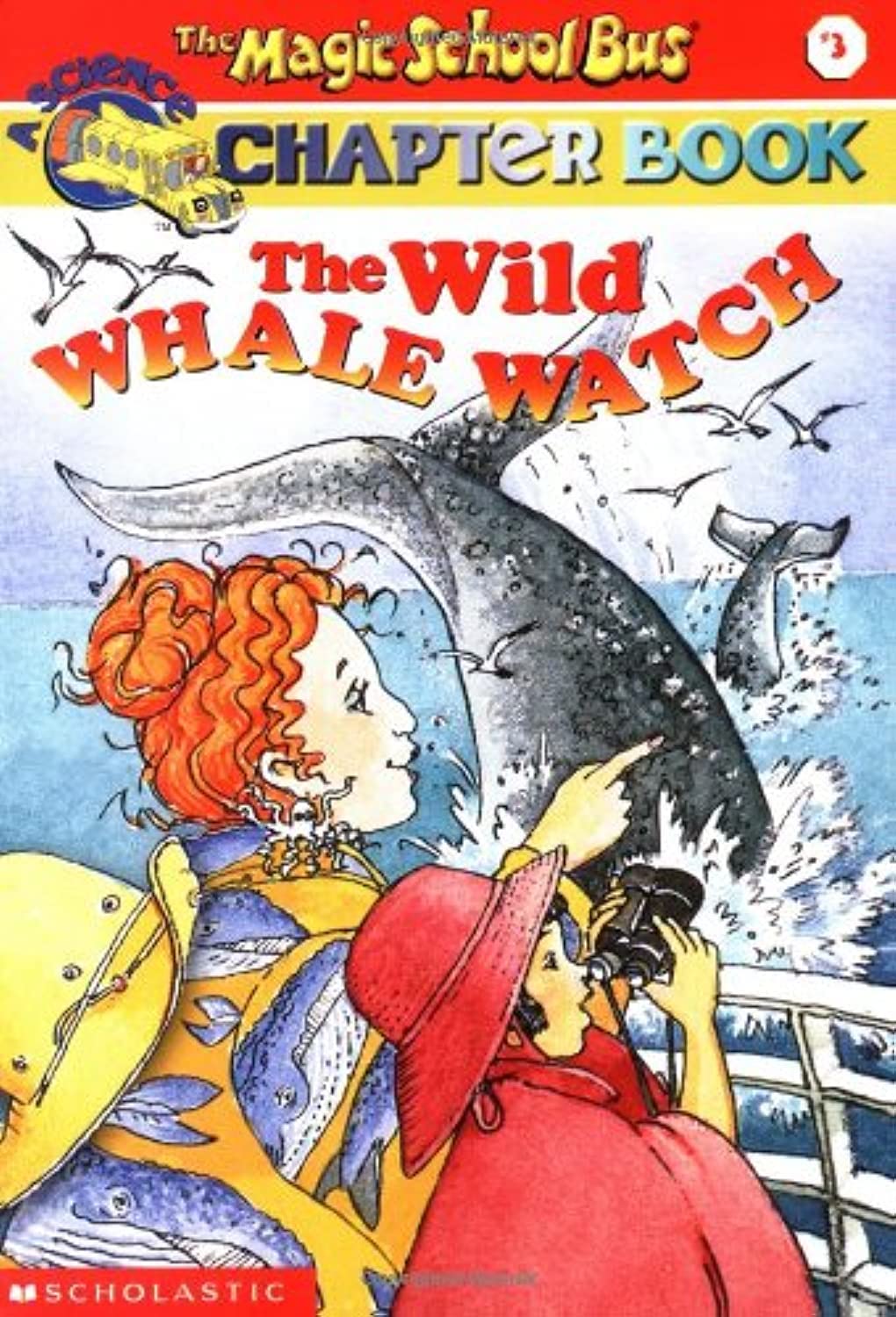 The Wild Whale Watch (The Magic School Bus Chapter Book, No. 3),New