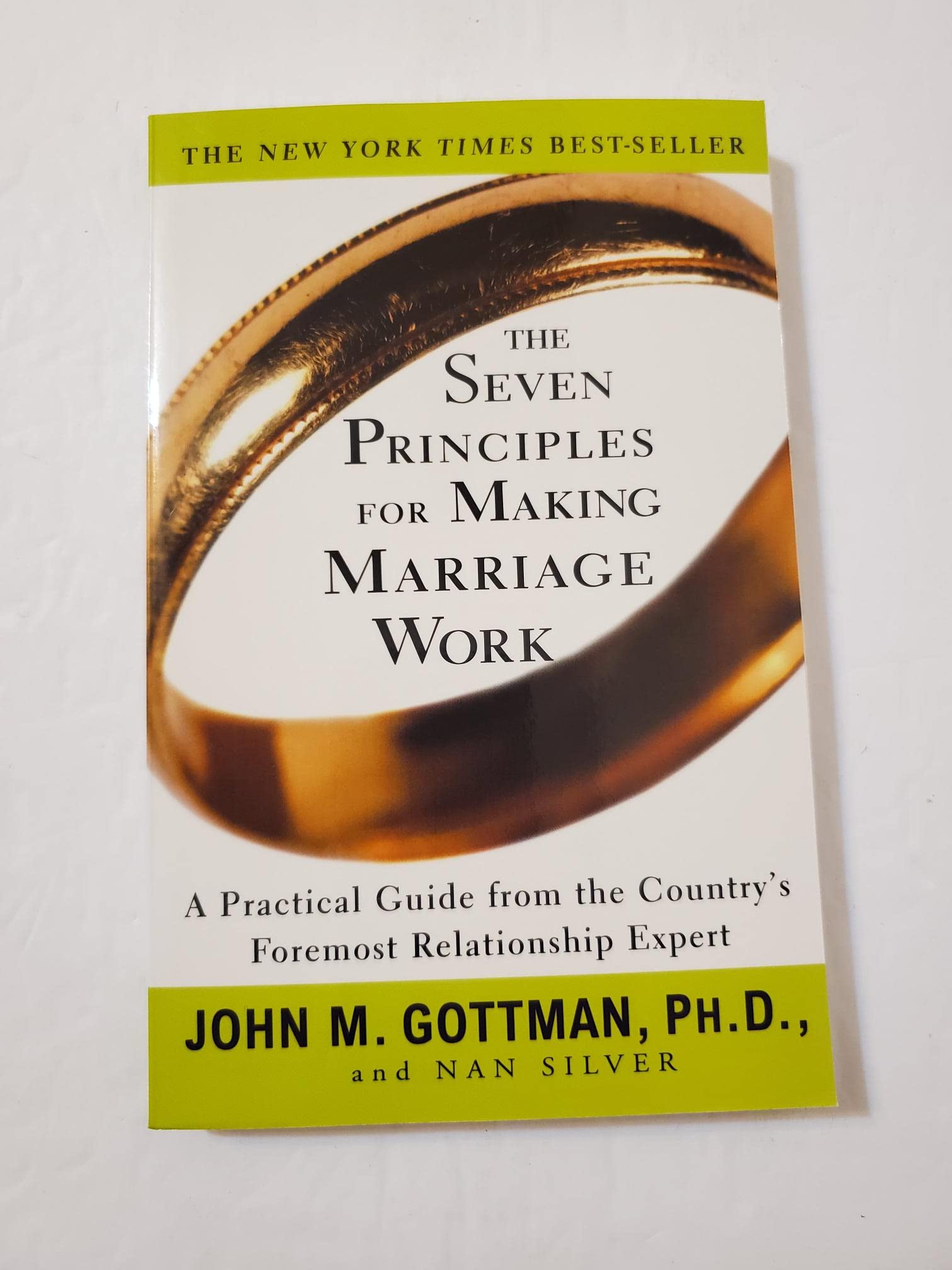 The Seven Principles for Making Marriage Work: A Practical Guide from the Country's Foremost Relationship Expert,New