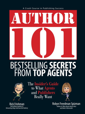 Author 101: Bestselling Secrets from Top Agents,Used