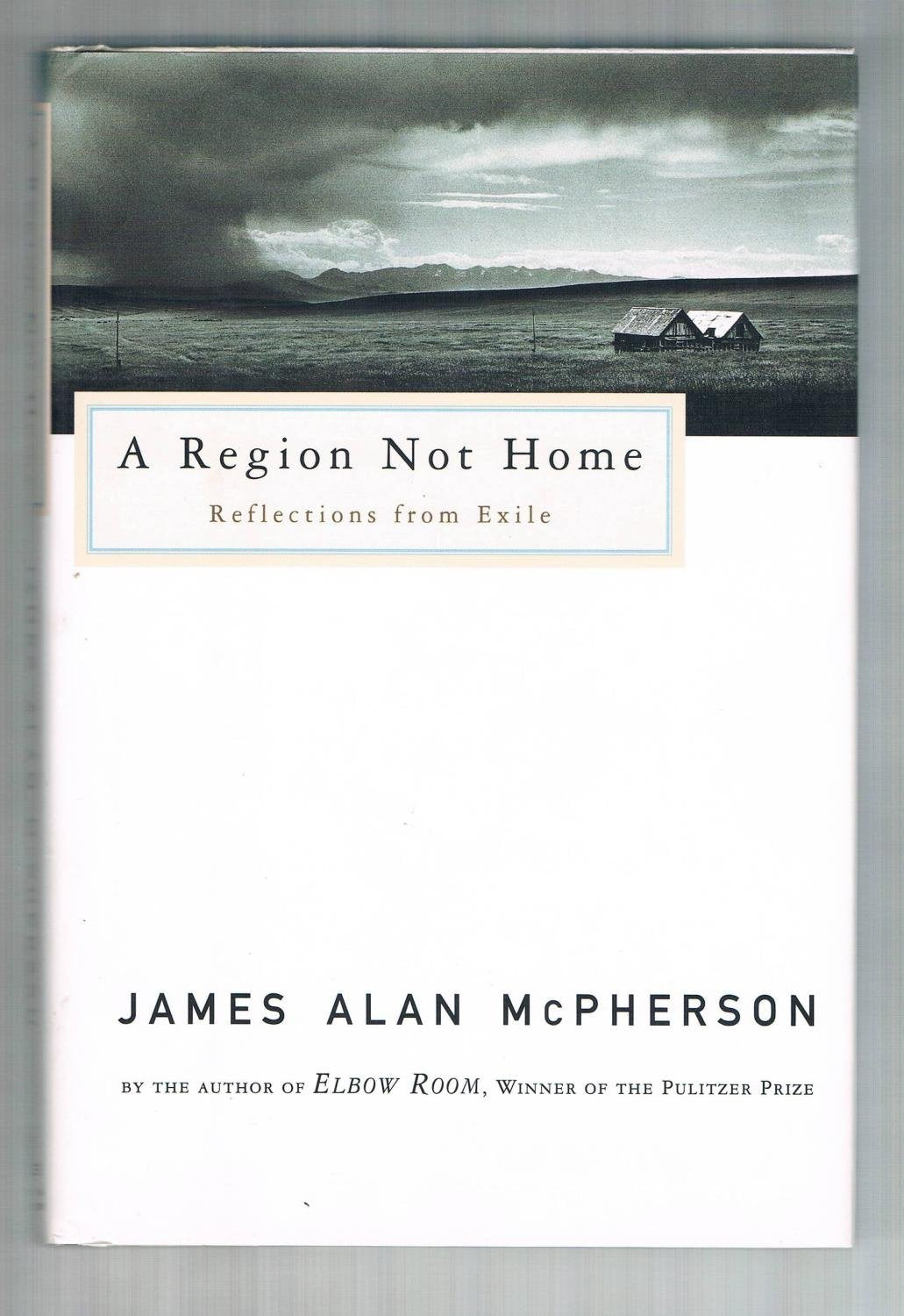 A Region Not Home: Reflections From Exile,New