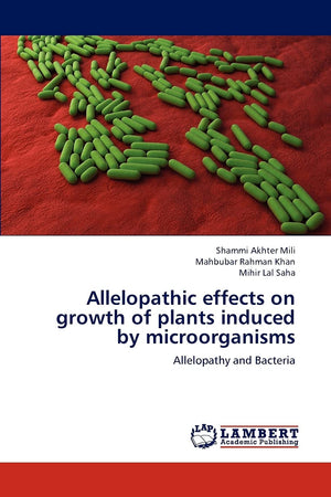 Allelopathic effects on growth of plants induced by microorganisms: Allelopathy and Bacteria,Used