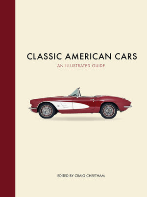 Classic American Cars: An Illustrated Guide,New