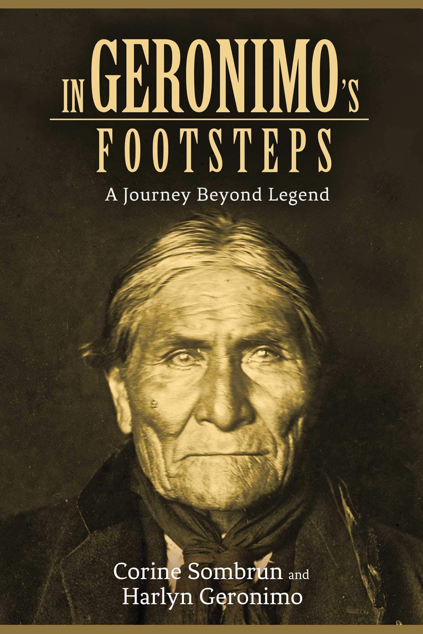 In Geronimo's Footsteps: A Journey Beyond Legend,Used