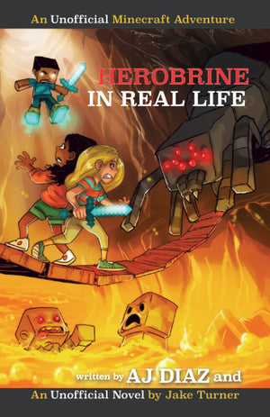 Herobrine In Real Life: An Unofficial Minecraft Adventure (Stevi and Henry's Adventures),Used