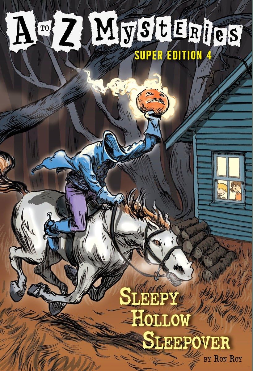 A To Z Mysteries Super Edition #4: Sleepy Hollow Sleepover,New