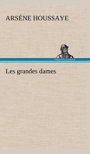 Les grandes dames (French Edition),Used