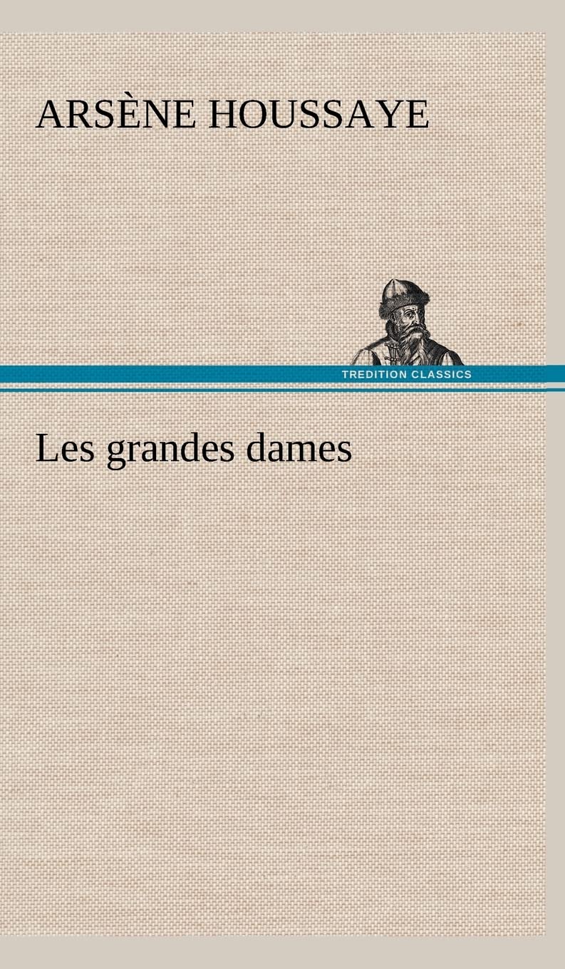 Les grandes dames (French Edition),Used