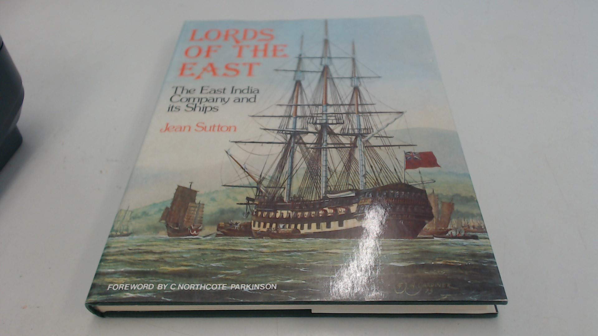 Lords of the East: The East India Company and its ships,Used