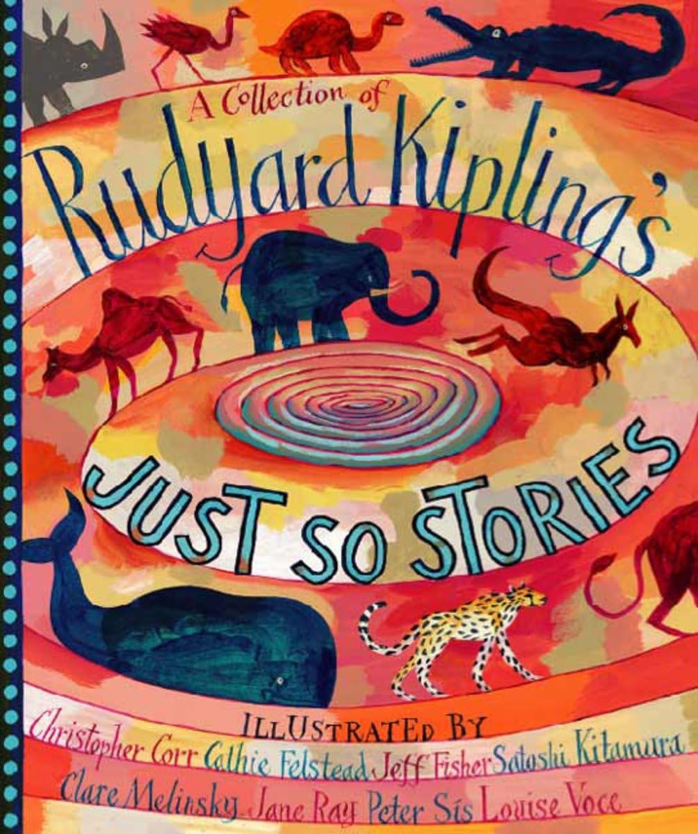 A Collection of Rudyard Kipling's Just So Stories,New