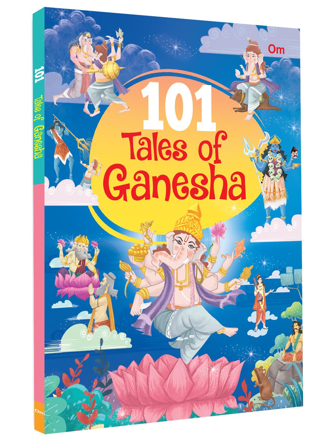 101 Tales Of Ganesha: Stories Of Lord Ganeshas Wisdom, Miracles & Devotion | Inspirational Hindu Tales For Kids | Illustrated Storybook From The Puranas & Mythology | Ages 6+