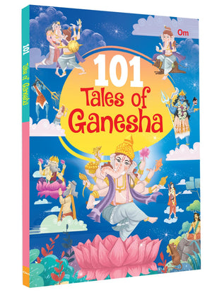 101 Tales Of Ganesha: Stories Of Lord Ganeshas Wisdom, Miracles & Devotion | Inspirational Hindu Tales For Kids | Illustrated Storybook From The Puranas & Mythology | Ages 6+