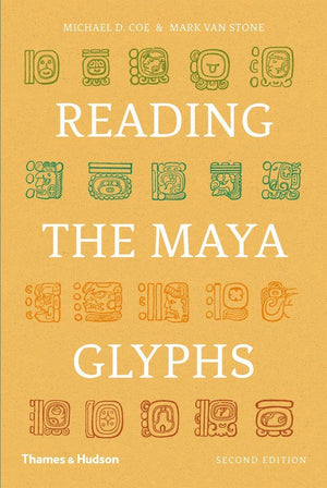 Reading The Maya Glyphs, Second Edition,New