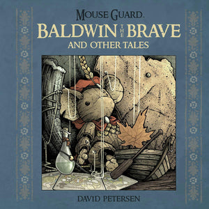 Mouse Guard: Baldwin the Brave and Other Tales (1)