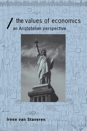 The Values of Economics: An Aristotelian Perspective (Economics as Social Theory),Used