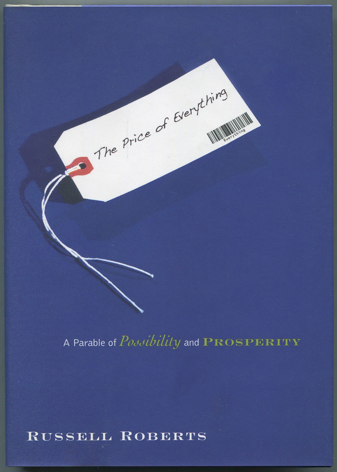 The Price of Everything: A Parable of Possibility and Prosperity,Used