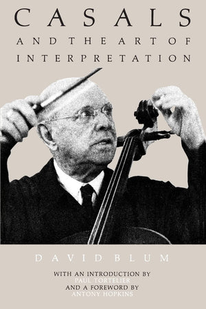 Casals And The Art Of Interpretation,New