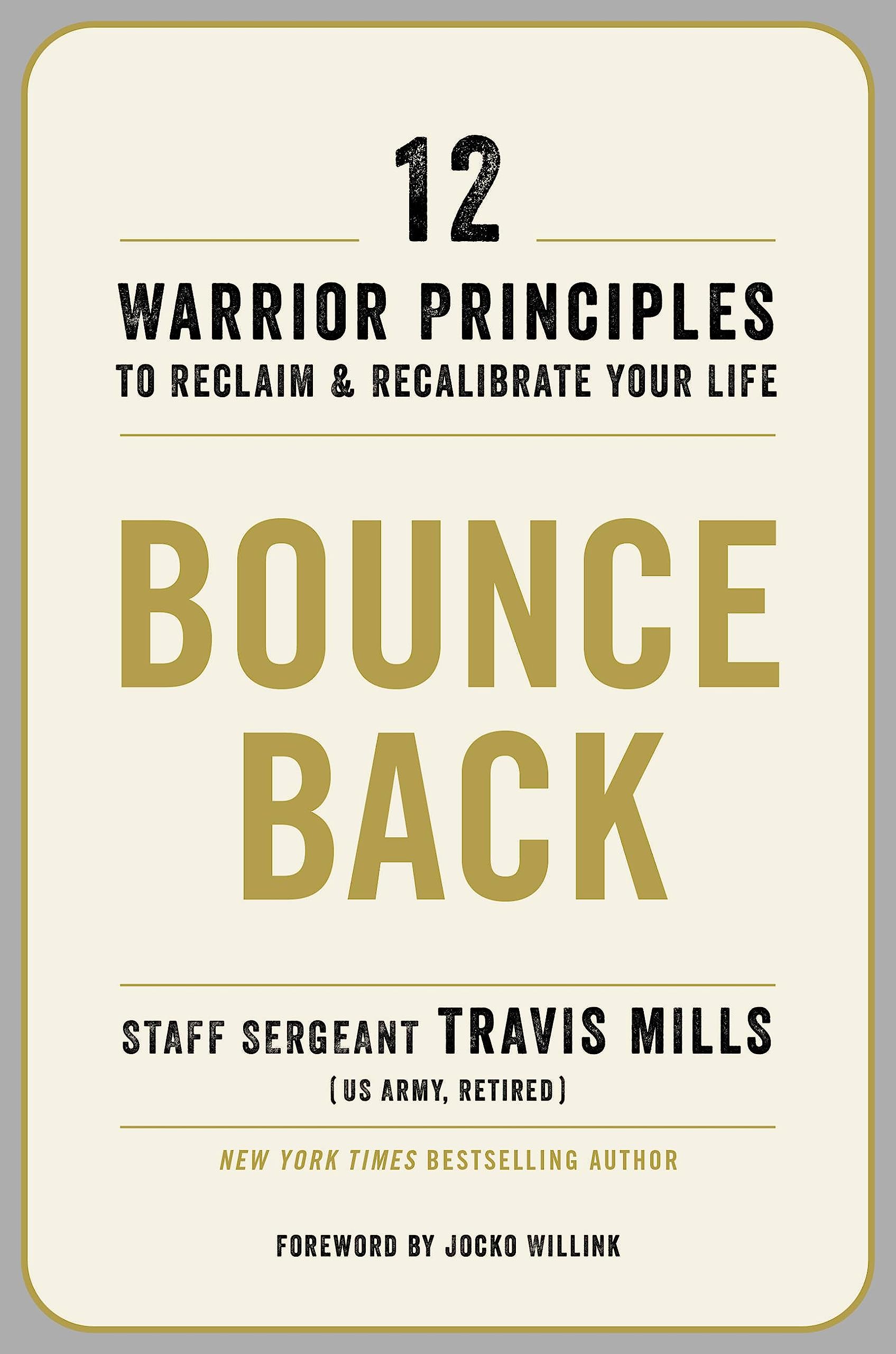 Bounce Back: 12 Warrior Principles To Reclaim And Recalibrate Your Life,Used