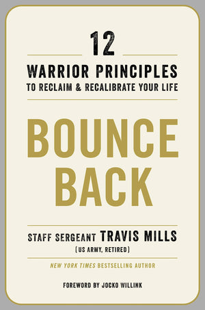 Bounce Back: 12 Warrior Principles To Reclaim And Recalibrate Your Life,Used
