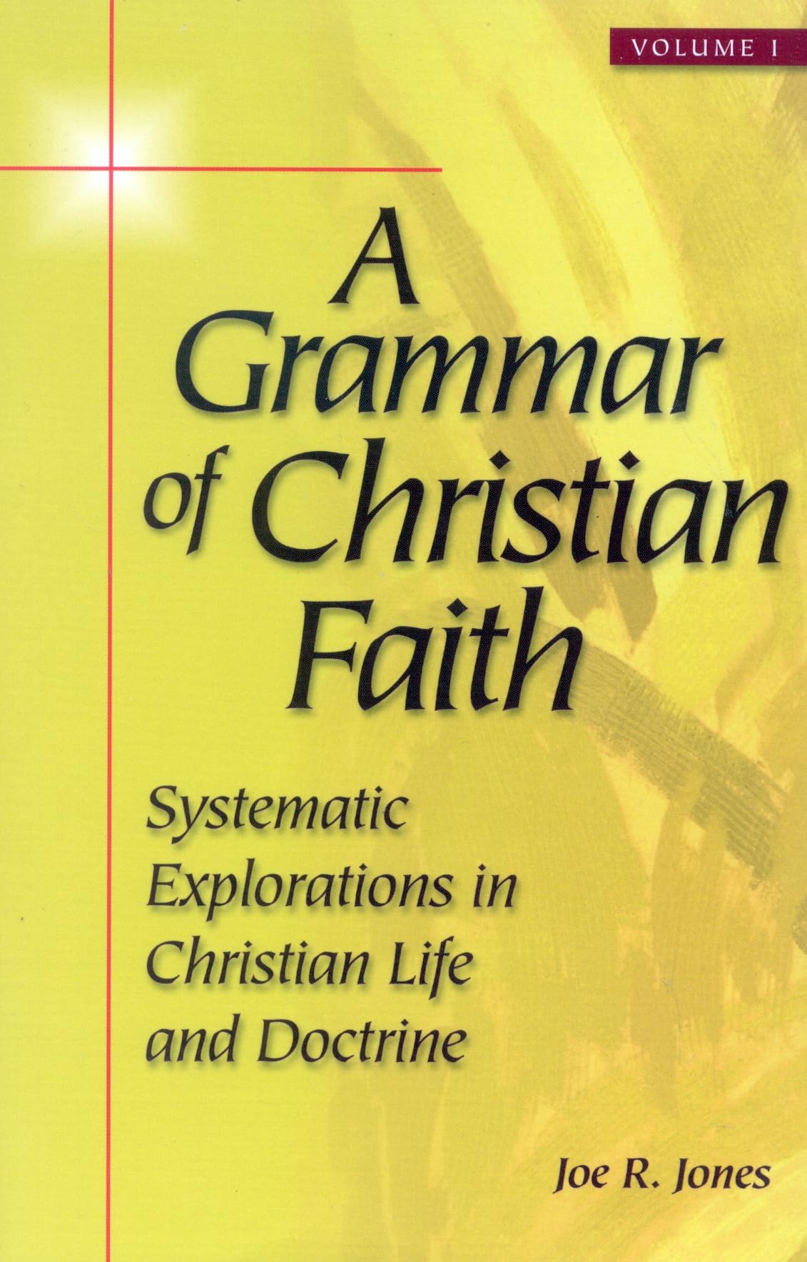 A Grammar of Christian Faith: Systematic Explorations in Christian Life and Doctrine (2 Volume Set),Used