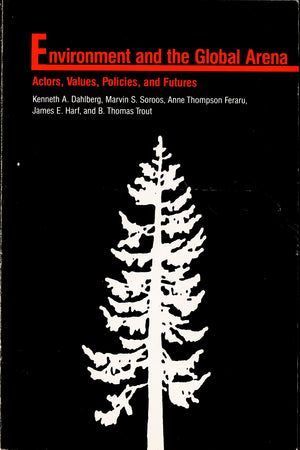 Environment in the Global Arena: Actors, Values, Policies, and Futures (Duke Press Global Issues Series),Used