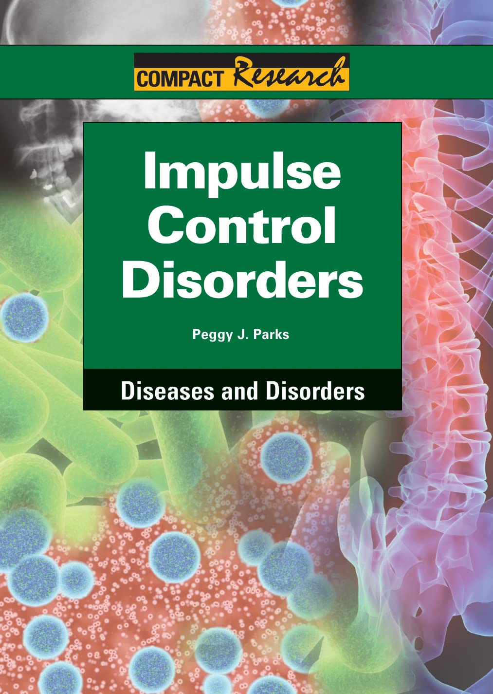 Impulse Control Disorders (Compact Research: Diseases & Disorders),Used