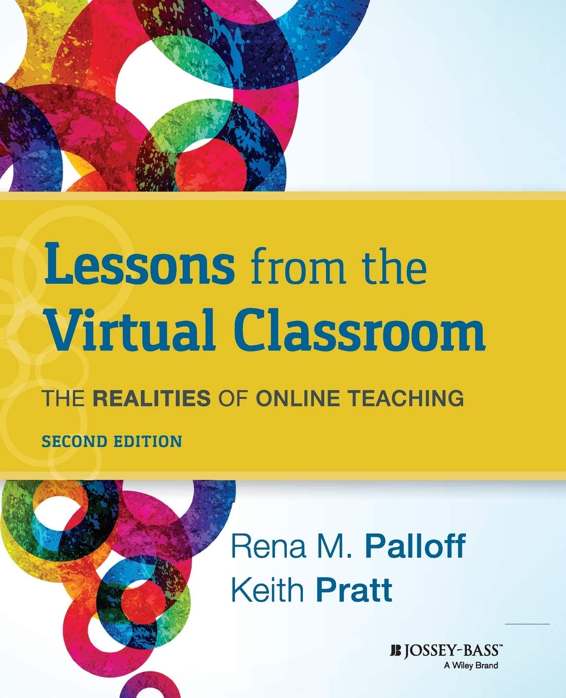 Lessons from the Virtual Classroom: The Realities of Online Teaching, 2nd Edition,New