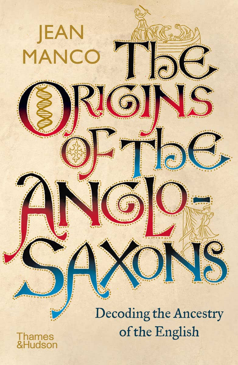 The Origins of the AngloSaxons: Decoding the Ancestry of the English,Used