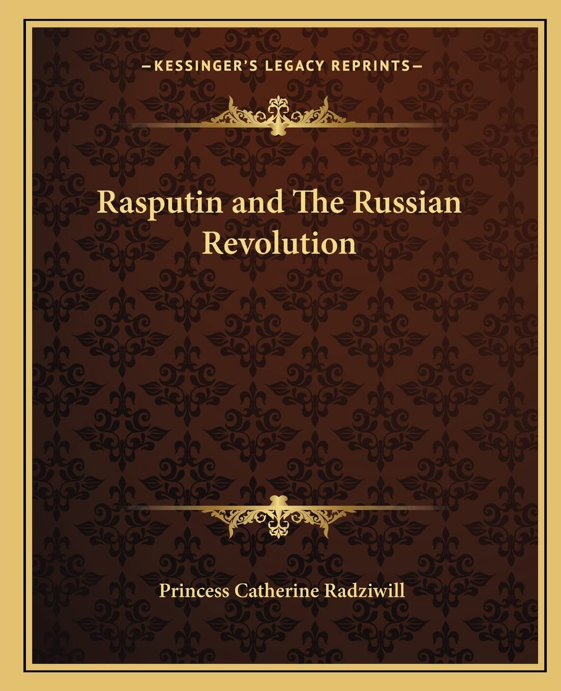 Rasputin and The Russian Revolution,New