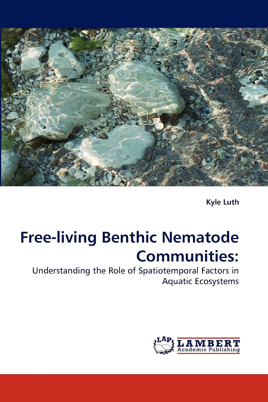 Freeliving Benthic Nematode Communities:: Understanding the Role of Spatiotemporal Factors in Aquatic Ecosystems,Used
