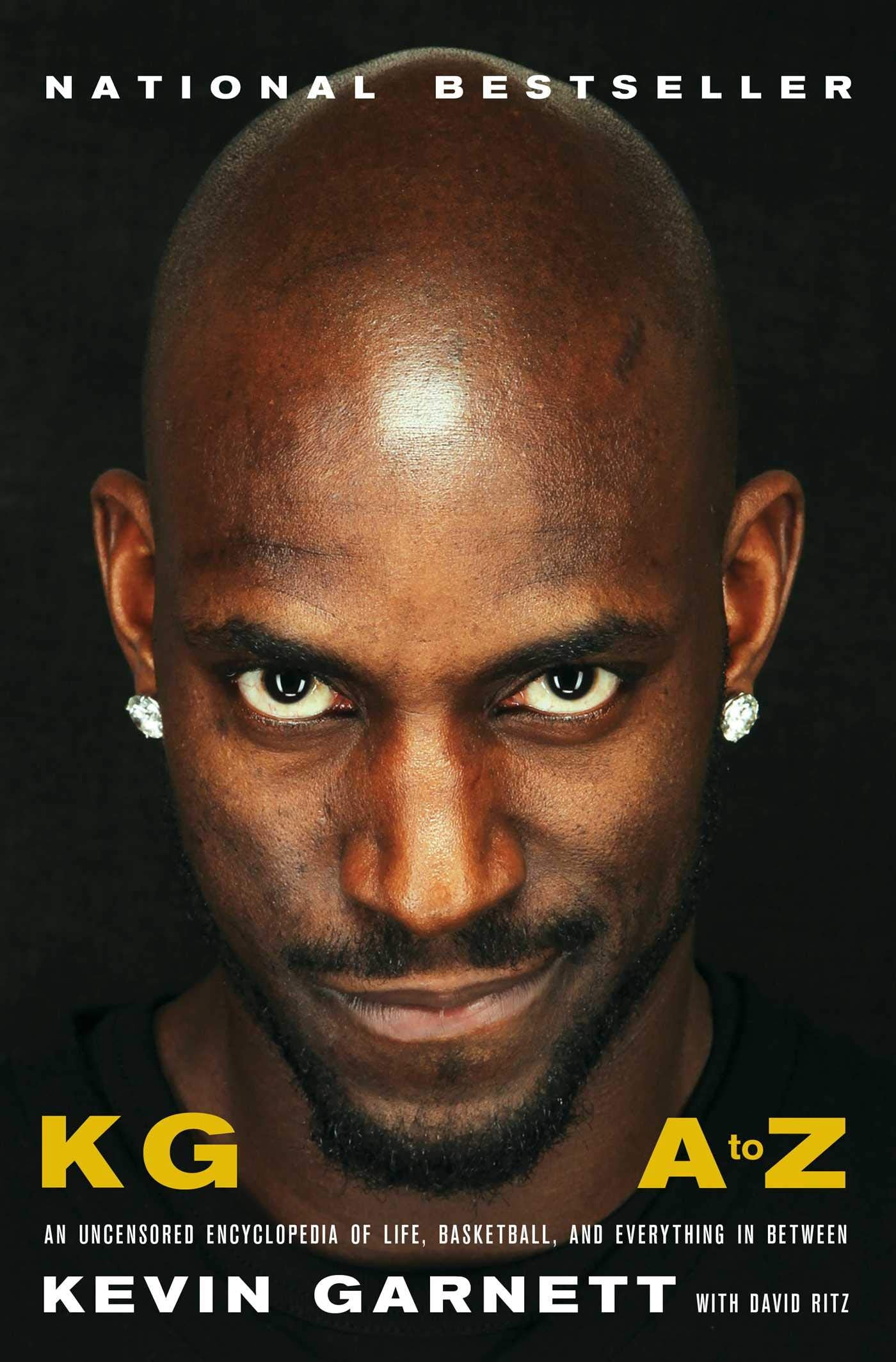 KG: A to Z: An Uncensored Encyclopedia of Life, Basketball, and Everything in Between,New