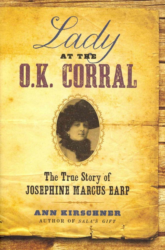 Lady At The O.K. Corral: The True Story Of Josephine Marcus Earp,Used