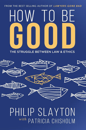 How to Be Good: The Struggle Between Law & Ethics,Used