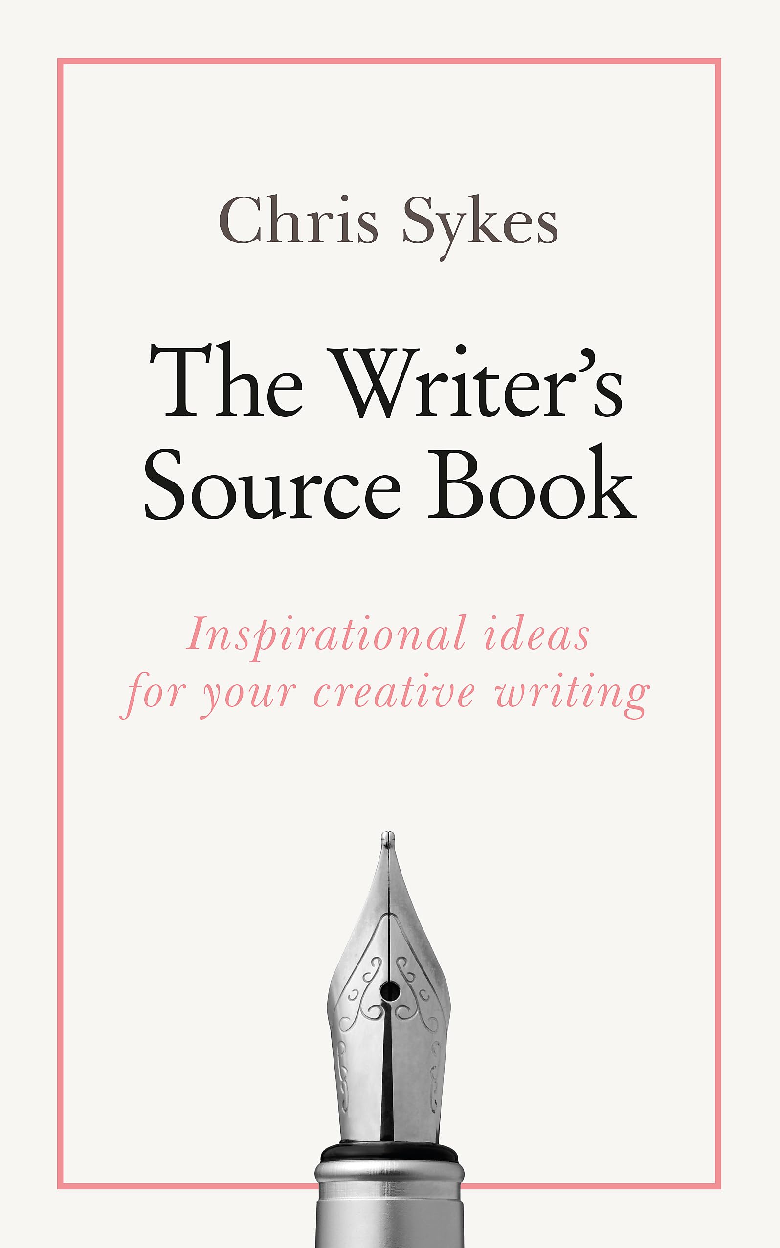 The Writer'S Source Book: Inspirational Ideas For Your Creative Writing (Teach Yourself)