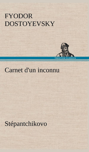 Carnet d'un inconnu (Stpantchikovo) (French Edition),Used