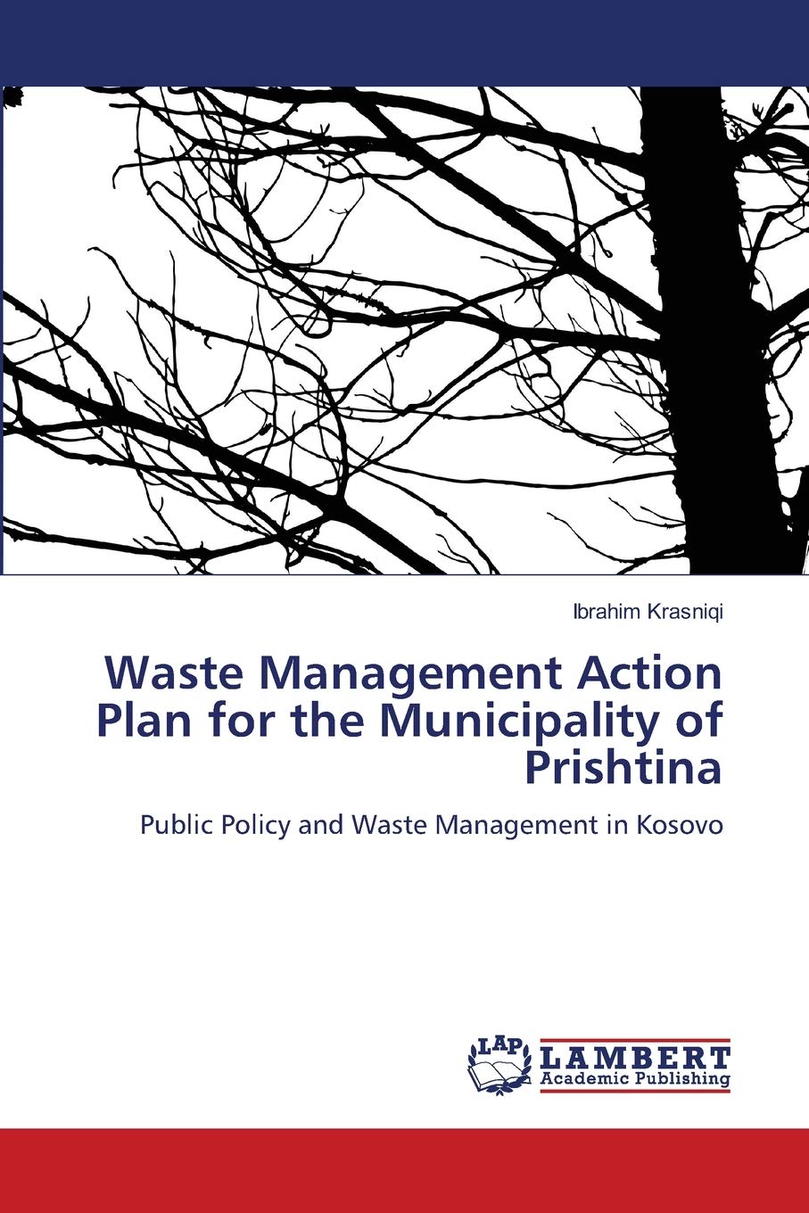 Waste Management Action Plan for the Municipality of Prishtina: Public Policy and Waste Management in Kosovo,Used