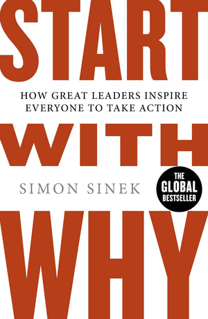 Start With Why: The Inspiring Millioncopy Bestseller That Will Help You Find Your Purpose,Used