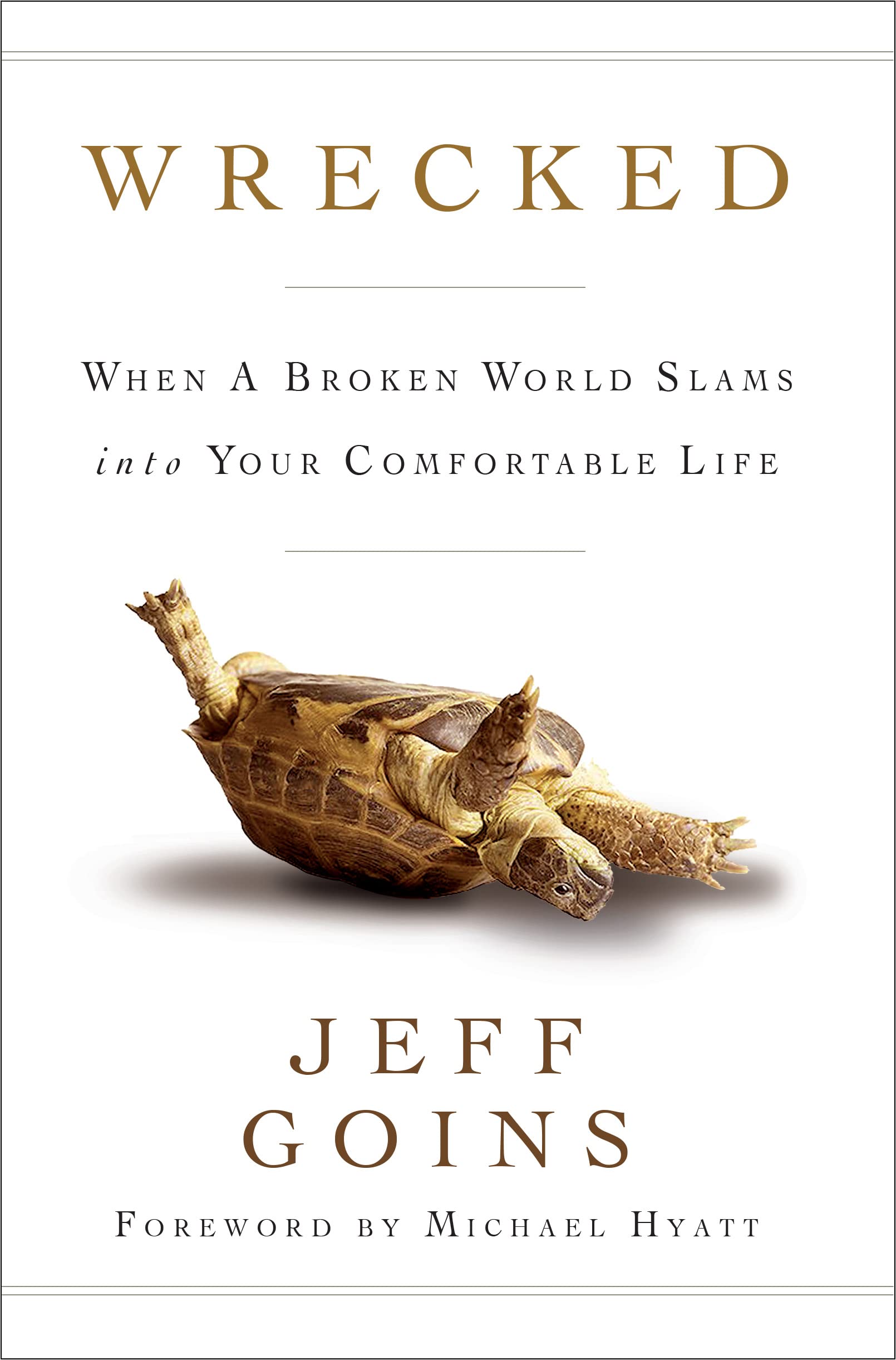 Wrecked: When a Broken World Slams into your Comfortable Life,Used
