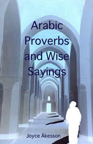 Arabic Proverbs And Wise Sayings (English And Arabic Edition),Used